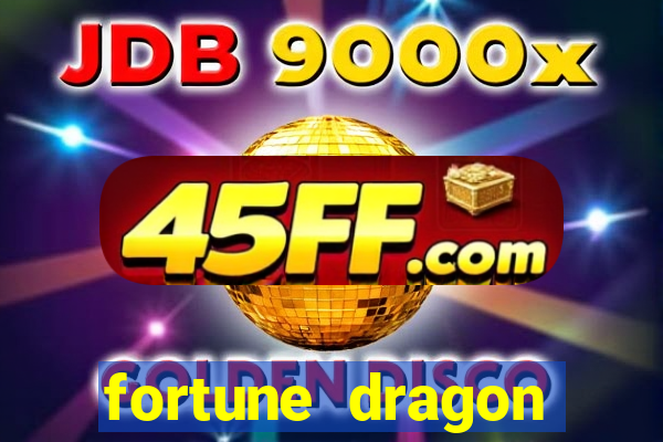 fortune dragon ganho certo